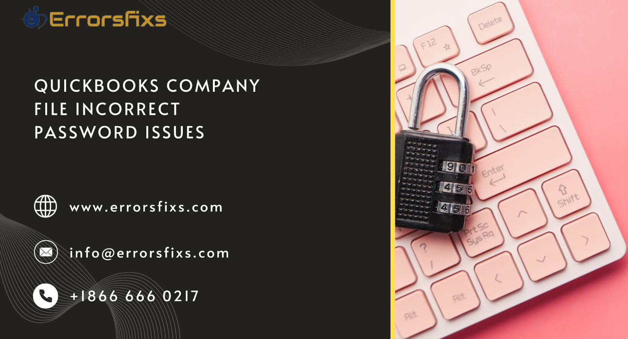 Quickbooks Company File Incorrect Password Issues